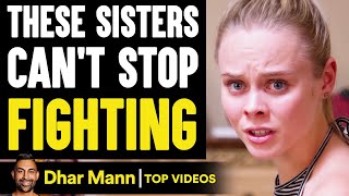 SISTERS Cant Stop FIGHTING What Happens Is Shocking  Dhar Mann [upl. by Retsae]