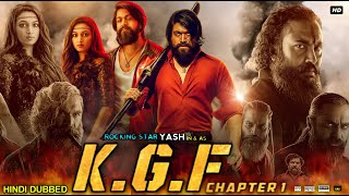 KGF Chapter 1 Full Movie In Hindi Dubbed  Yash  Srinidhi Shetty  Ramchandra  Story amp Facts HD [upl. by Garneau474]