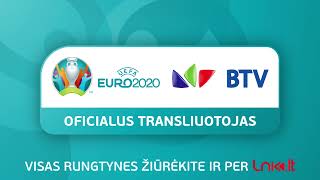 Visos „UEFA EURO 2020“ varžybos per LNK BTV ir LNKLT [upl. by Halie]