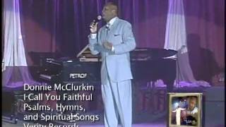 Donnie McClurkin  I Call You Faithful Live [upl. by Enrika]