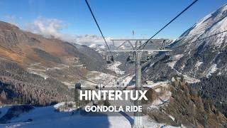 Hintertux Glacier  Scenic Gondola ride  4k HDR Dolby Vision  1500  3000m  November snow  Tirol [upl. by Aleil]