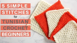 5 Simple Stitches for Tunisian Crochet Beginners [upl. by Leipzig]