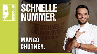 Schnelles Original Mango Chutney Rezept von Steffen Henssler [upl. by Bellda]