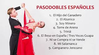 Pasodobles Españoles Enganchados  Música Típica de España con Pasodobles Famosos Populares [upl. by Chesna]