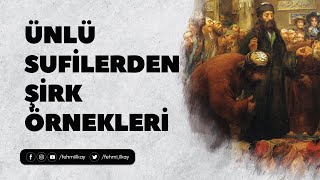 Ünlü Sufilerden Şirk Örnekleri [upl. by Standish]