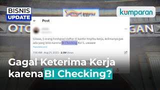 Trending di Medsos Netizen Ngeluh BI Checking Hambat Proses Lamar Kerja [upl. by Yoj532]