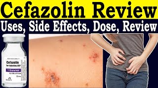 Cefazolin injection 1g review  Cefazolin Mechanism of Action  Uses Side Effects Dose warnings [upl. by Ardnic]