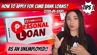 HOW TO APPLY FOR CIMB PERSONAL LOAN AS AN UNEMPLOYED  TIPS AND UPDATES [upl. by Gizela865]