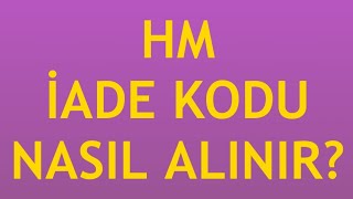 HampM İade Kodu Nasıl Alınır [upl. by Colfin]