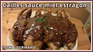 Recette de cailles sauce miel estragon [upl. by Ordisi]