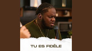 Tu es fidèle [upl. by Annaihr]