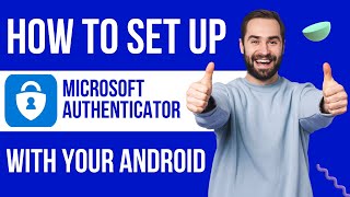 How to Set Up Microsoft Authenticator With Android [upl. by Gwyn]