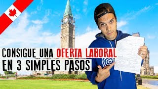 Consigue UNA OFERTA LABORAL en Canadá en 3 simples pasos [upl. by Ellenrad]