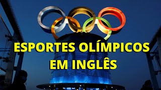 Esportes Olímpicos em Inglês [upl. by Hessler]