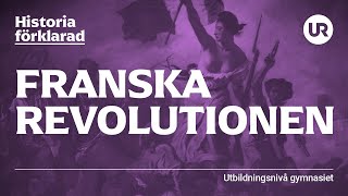 Franska revolutionen förklarad  HISTORIA  Gymnasienivå [upl. by Terzas]