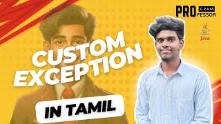 77 Custom Exception in Java in Tamil [upl. by Eiramanad412]