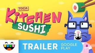 YOURE THE CHEF  Toca Kitchen Sushi  Google Play Trailer [upl. by Rosdniw]