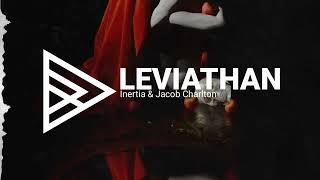 Inertia  Leviathan Ft Jacob Charlton [upl. by Eckmann]