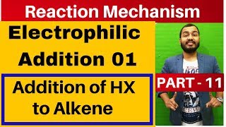 Reaction Mechanism 11  Electrophilic Addition 01 Addition of HX to Alkene  Markovnikovs rule [upl. by Eannyl777]