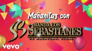 Banda Los Sebastianes De Saúl Plata  Mañanitas Con Lyric Video [upl. by Ahsennod]