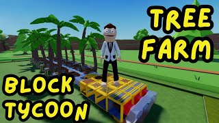 TREE FARM  BLOCK TYCOON  ROBLOX [upl. by Farand]