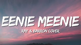 Eenie Meenie  Ray amp Barron Cover Sad Version Lirik Terjemahan  TikTok You seem like the type [upl. by Neivad]