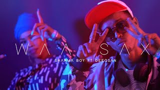 Sharma Boy ft Deeqsan Abdinasir  WAA SAX Official Video [upl. by Lil]