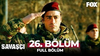 Savaşçı 26 Bölüm [upl. by Cogn]