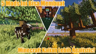 5 Mods Ini Bisa Membuat Minecraft Kalian Lebih Realistic [upl. by Esela]