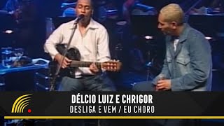 Délcio Luiz Part Chrigor  Desliga E Vem  Eu Choro  É Só Sucesso Piatã FM [upl. by Aitnom]