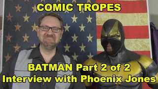 Phoenix Jones Real Life Superhero Discusses Batman  Comic Tropes Episode 38 [upl. by Eirrot]