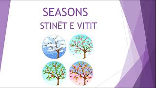 Klasa II  Seasons  Stinet e vitit ne Gjuhen Angleze [upl. by Ibib730]