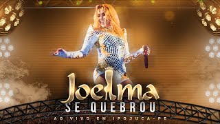 Joelma  Se Quebrou Ao Vivo [upl. by Selden997]