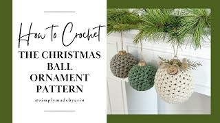 How to Crochet The Christmas Ball Ornament Pattern  Crochet Tutorial [upl. by Yclek925]