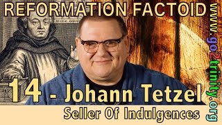 Reformation History Johann Tetzel Makes Tons Of Cash By Selling Salvation [upl. by Adaiha]