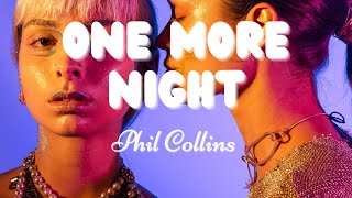 Phil Collins One More Night  with lyrics [upl. by Werna]