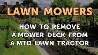 How to Remove a Mower Deck From a MTD Lawn Tractor [upl. by Hally]