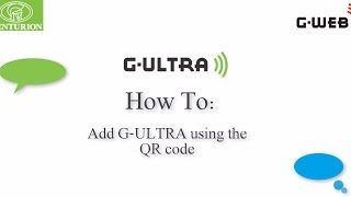 GULTRA  Adding to GWEB using QR Scanner [upl. by Orme58]