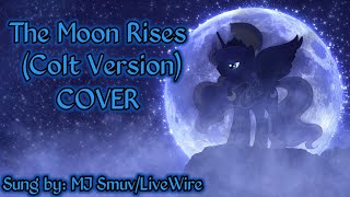 The Moon Rises Colt Version COVER by LiveWireMJSmuv [upl. by Solitta336]