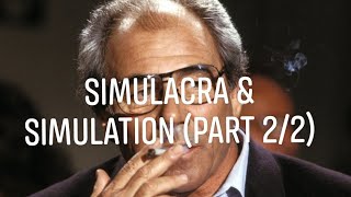 Jean Baudrillards quotSimulacra amp Simulationquot Part 2 [upl. by Karel]