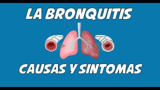 LA BRONQUITIS Causas signos y síntomas diagnóstico y tratamiento [upl. by Alisan]