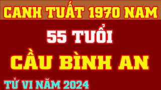 🔴 Tử Vi 2024 Tuổi Canh Tuất 1970 Nam Mạng  Cầu Bình An  Vượng Tài Lộc TV [upl. by Athalee]