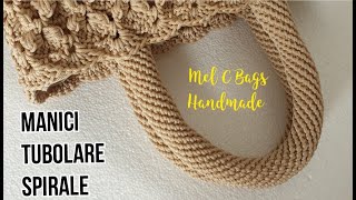 MANICI BORSA UNCINETTO Lavorazione Tubolare a Spirale 10 maglie  Video Tutorial MelCBagsHandmade [upl. by Beverly]