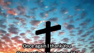 Once Again  Matt Redman with lyrics [upl. by Quirita]