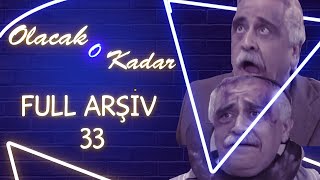 Olacak O Kadar  Full Arşiv  33 Bölüm [upl. by Yenaffit491]