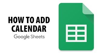 How To Add Calendar In Google Sheets [upl. by Breanne113]