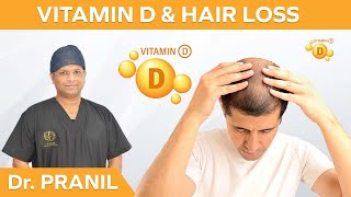 Does Vitamin D3 Deficiency Cause Hair Loss   DrPranil More  Fusion Aesthetic Clinic Mumbai [upl. by Tonneson]