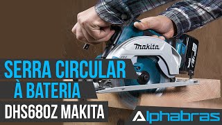 Alphabras  Serra Circular DHS680Z Makita [upl. by Ataga]