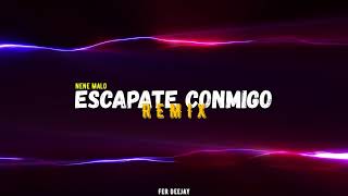 Escapate Conmigo Remix Old  Nene Malo Fer Deejay [upl. by Airtemed]