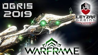 Ogris Build 2019 Guide  The Rocket Launcher Warframe Gameplay [upl. by Onitnelav]